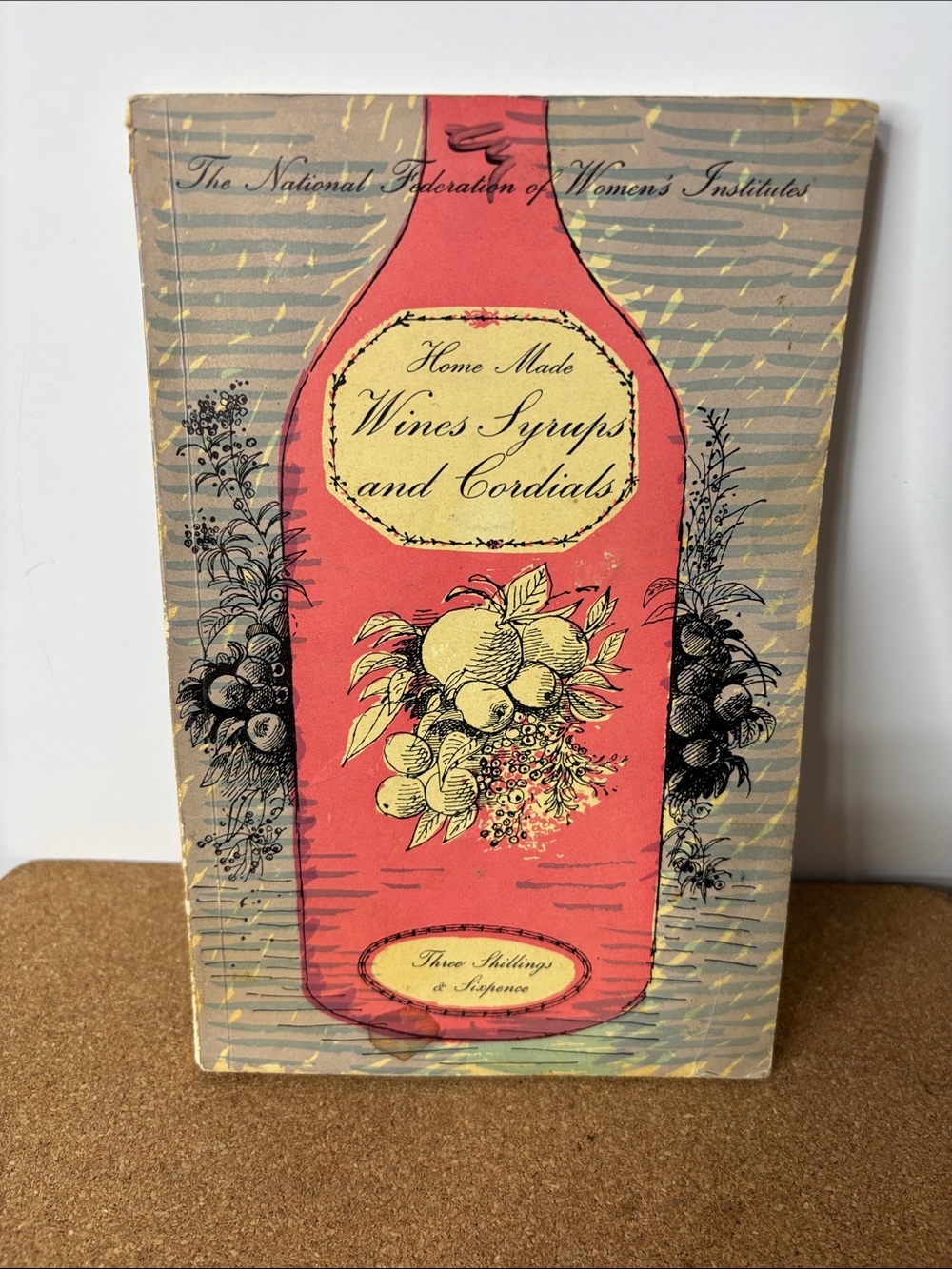 Vintage Home Made Wines Syrups Cordials Decorative Cookbook